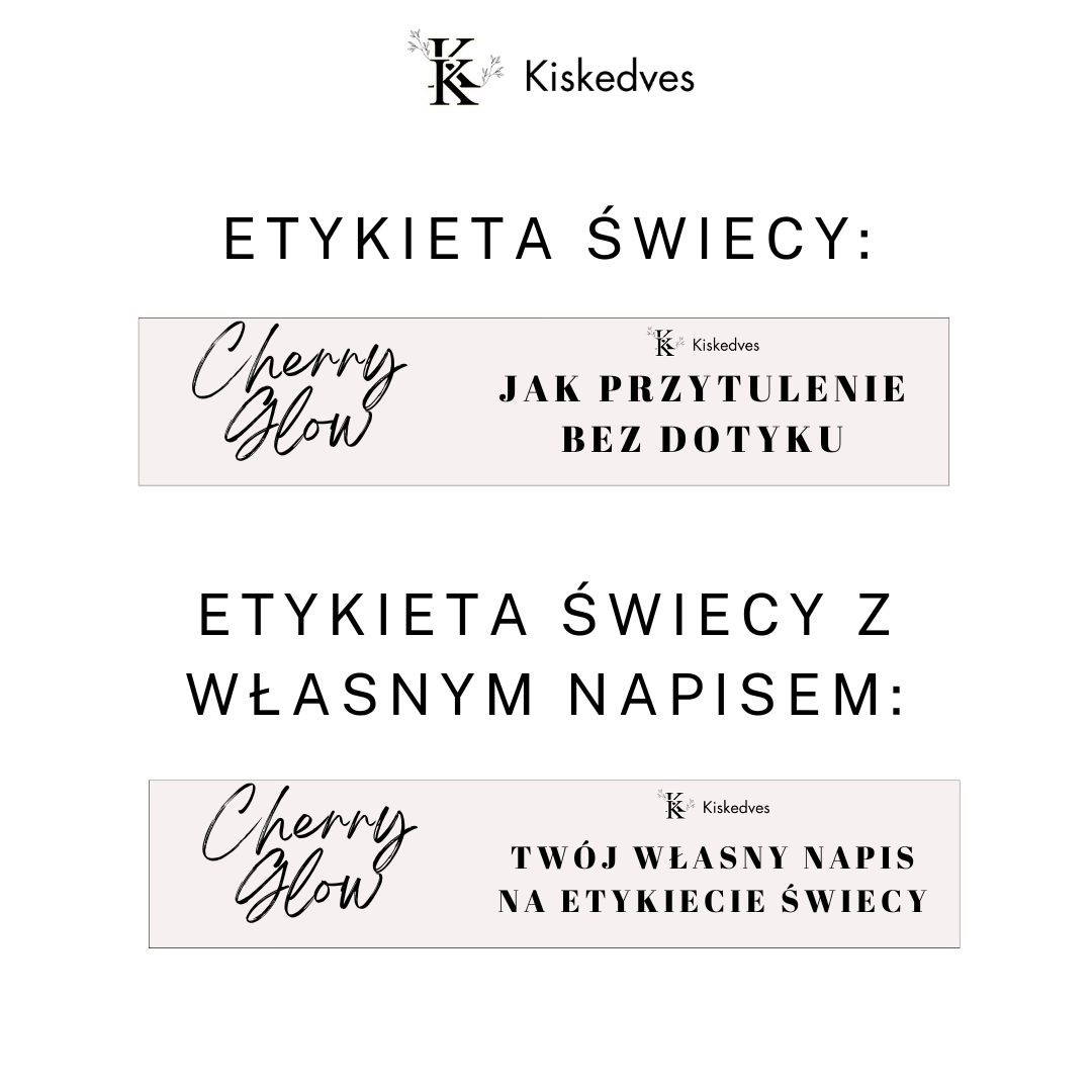 Dwa warianty etykiety świecy Cherry Glow Kiskedves: z gotowym napisem i z własnym tekstem