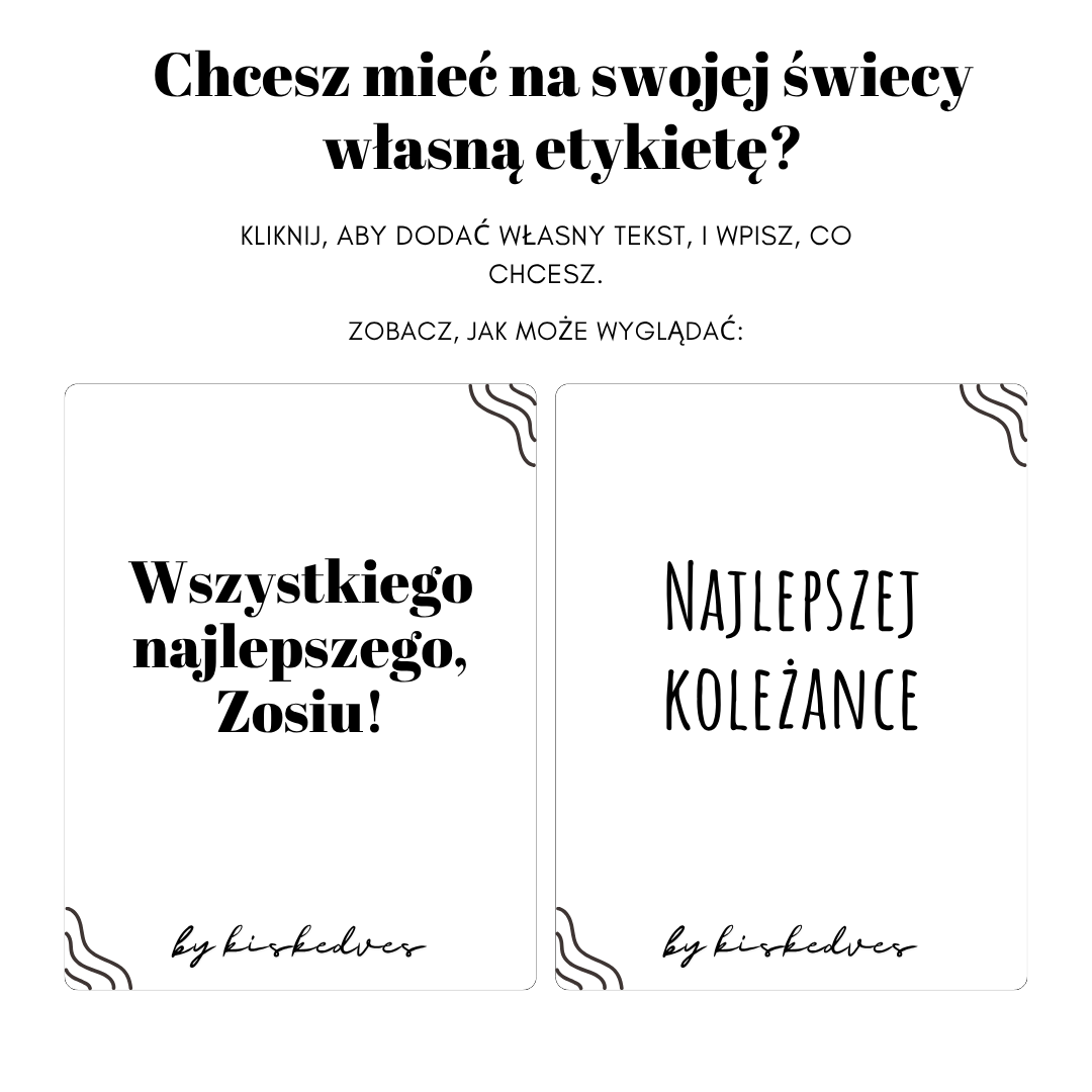 Przykład personalizacji: dwie etykiety świecy Kiskedves Espresso z własnym tekstem – „Wszystkiego najlepszego, Zosiu!” i „Najlepszej koleżance”.