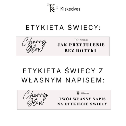 Dwa warianty etykiety świecy Cherry Glow Kiskedves: z gotowym napisem i z własnym tekstem