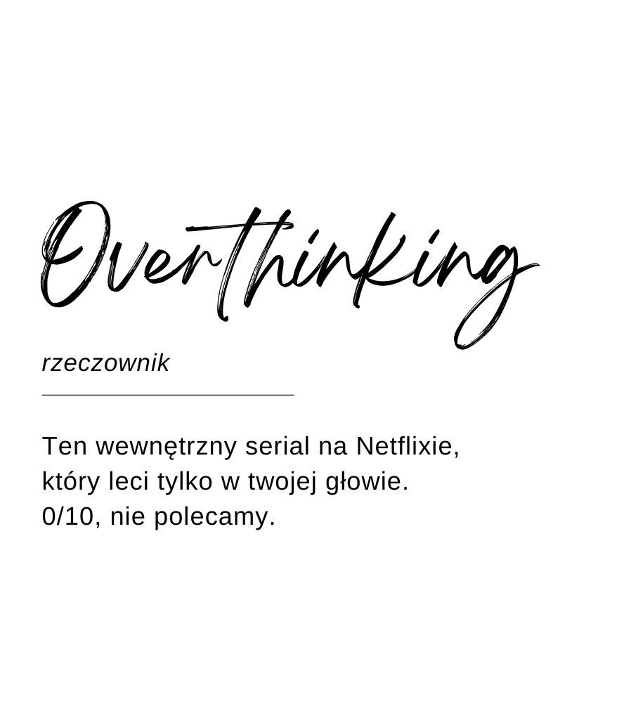 Projekt etykiety świecy Kiskedves w formie hasła słownikowego: „Overthinking, rzeczownik – Ten wewnętrzny serial na Netflixie, który leci tylko w twojej głowie. 0/10, nie polecamy.”