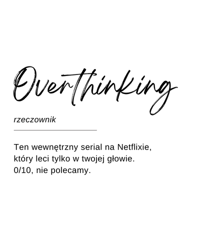 Projekt etykiety świecy Kiskedves w formie hasła słownikowego: „Overthinking, rzeczownik – Ten wewnętrzny serial na Netflixie, który leci tylko w twojej głowie. 0/10, nie polecamy.”
