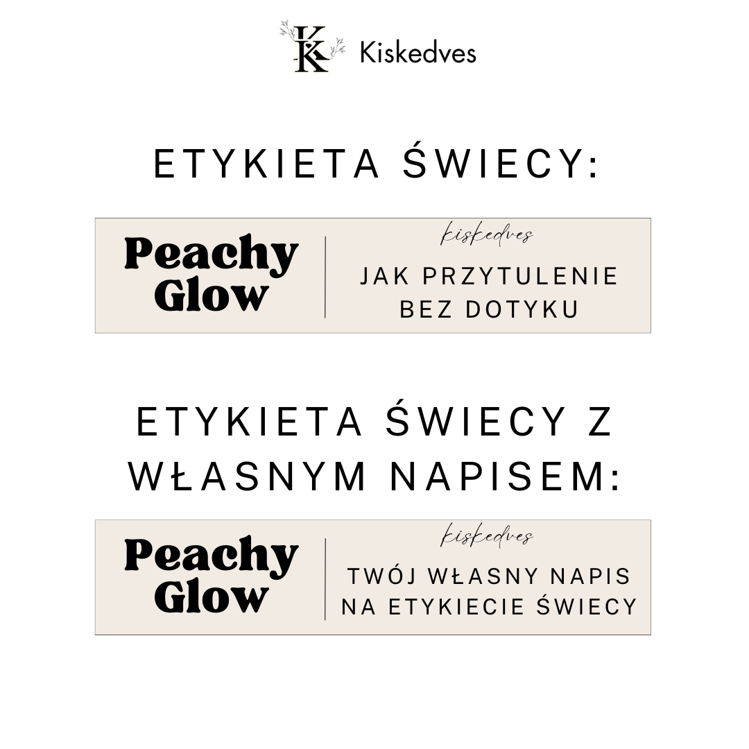 Dwa warianty etykiety świecy Peachy Glow Kiskedves: z gotowym napisem i z własnym tekstem
